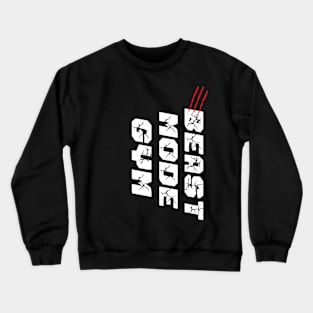 BEAST MODE GYM Crewneck Sweatshirt